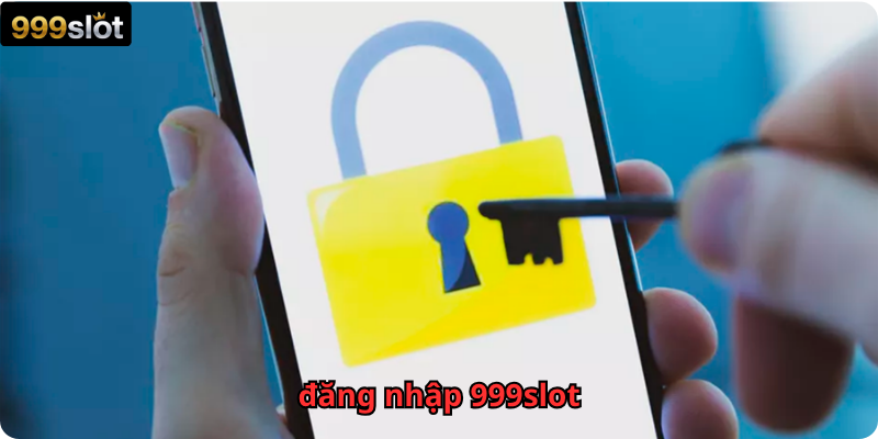 đăng nhập 999slot