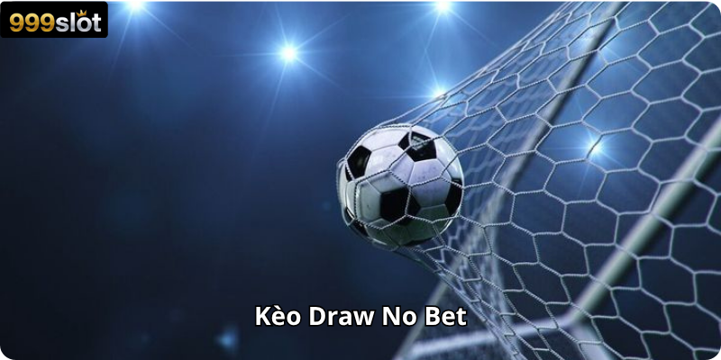 Kèo Draw No Bet