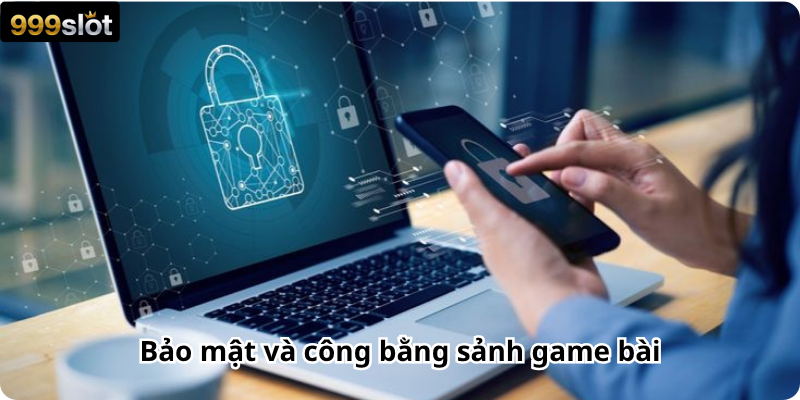 Bảo mật và công bằng sảnh game bài