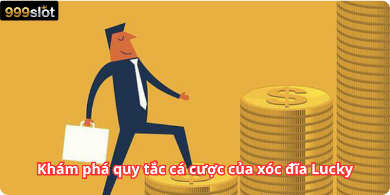 Khám phá quy tắc cá cược của xóc đĩa Lucky